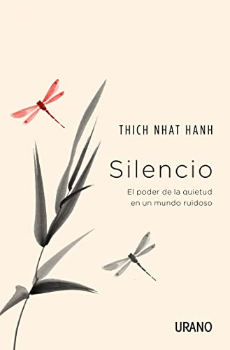Libro SILENCIO EL PODER DE LA QUIETUD EN UN MUNDO RUIDOSO de THICH NHAT HANH