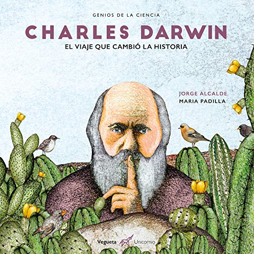 Libro CHARLES DARWIN EL VIAJE QUE CAMBIO LA HISTORIA de JORGE ALCALDE