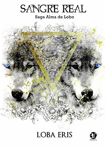 Libro SANGRE REAL SAGA ALMA DE LOBO LIBRO 1 de nan