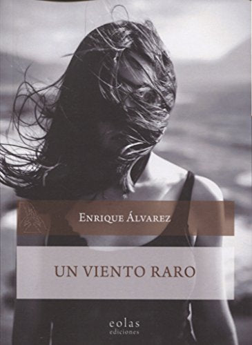 Libro UN VIENTO RARO de ENRIQUE ALVAREZ
