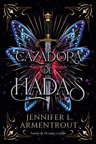 Libro CAZADORA DE HADAS de JENNIFER L ARMENTROUT