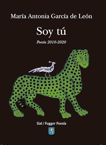 Libro SOY TU POESIA 2010 2020 de MARIA ANTONIA GARCIA DE LEON