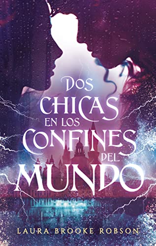 Libro DOS CHICAS EN LOS CONFINES DEL MUNDO de LAURA BROOKE ROBSON