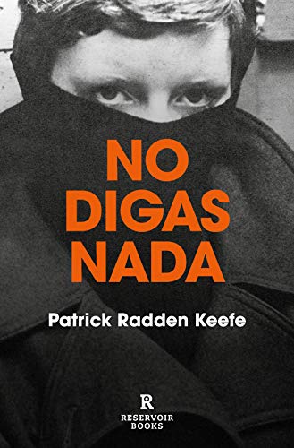 Libro NO DIGAS NADA de PATRICK RADDEN KEEFE