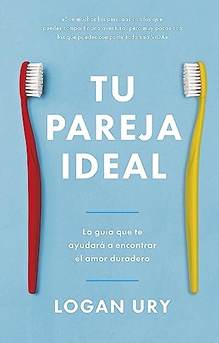 Libro TU PAREJA IDEAL de LOGAN URY