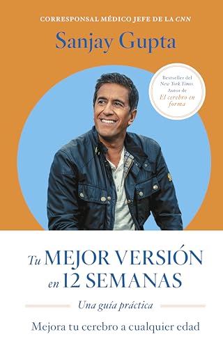 Libro TU MEJOR VERSION EN 12 SEMANAS de SANJAY GUPTA