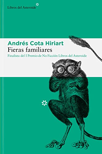 Libro FIERAS FAMILIARES de ANDRES COTA HIRIART