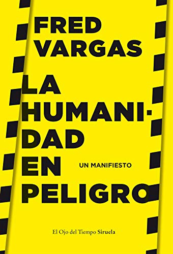 Libro LA HUMANIDAD EN PELIGRO UN MANIFIESTO de FRED VARGAS
