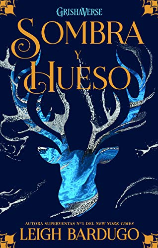 Libro SOMBRA Y HUESO GRISHAVERSE 1 de LEIGH BARDUGO