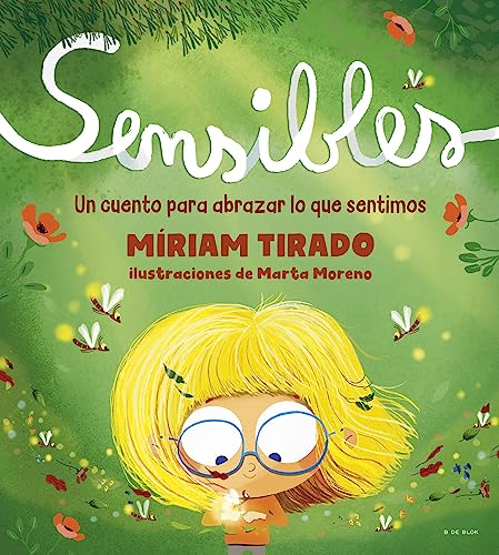 Libro SEMSIBLES UN CUENTO PARA ABRAZAR LO QUE SENTIMOS de MIRIAM TIRADO
