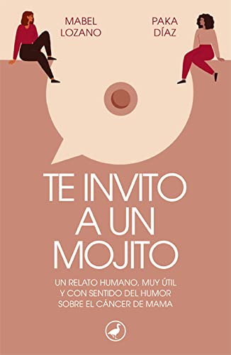 Libro TE INVITO UN MOJITO de MABEL LOZANO Y PAKA DIAZ