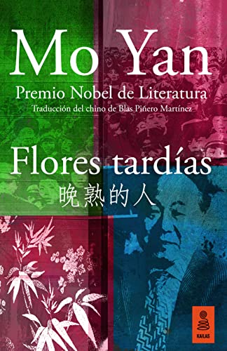 Libro FLORES TARDIAS de MO YAN