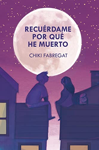 Libro RECUERDAME POR QUE HE MUERTO de CHIKI FABREGAT