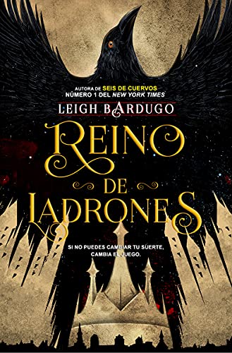 Libro REINO DE LADRONES BILOGIA SEIS DE CUERVOS 2 de LEIGH BARDUGO
