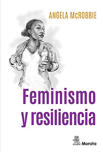 Libro FEMINISMO Y RESILIENCIA de ANGELA MCROBBIE
