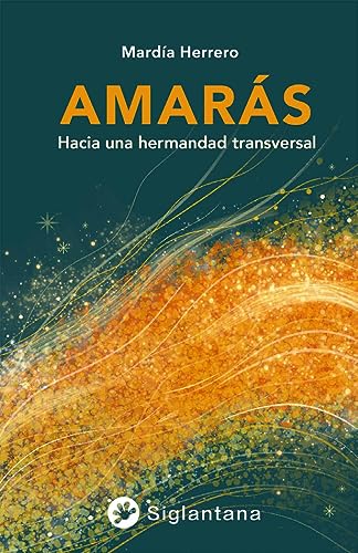 Libro AMARAS HACIA UNA HERMANDA TRANSVERSAL de MARDIA HERRERO