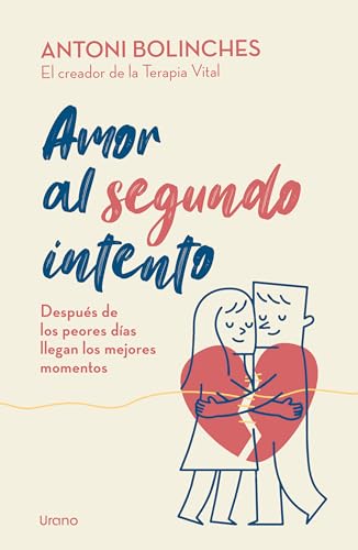 Libro AMOR AL SEGUNDO INTENTO de ANTONI BOLINCHES