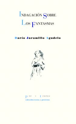 Libro INDIGNACION SOBRE LOS FANTASMAS de DIEGO JARAMILLO AGUDELO