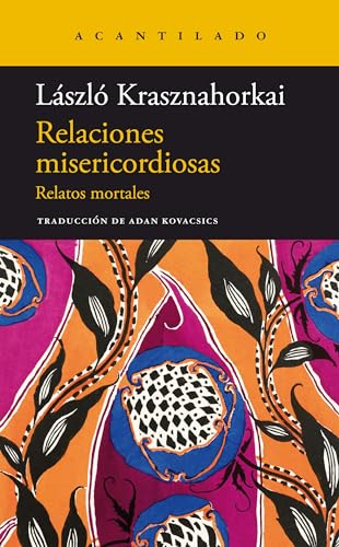 Libro RELACIONES MISERICORDIOSAS de LASZLO KRASZNAHORKAI