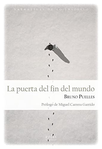 Libro LA PUERTA DEL FIN DEL MUNDO de BRUNO PUELLES