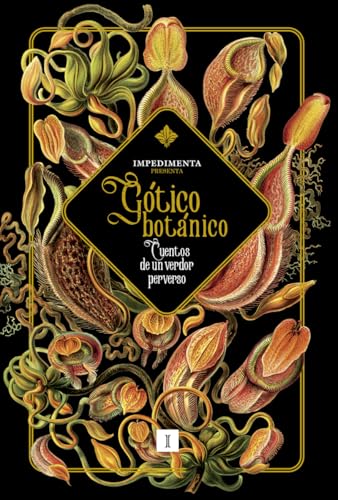 Libro GOTICO BOTANICO CUENTOS DE UN VERDOR PERVERSO de VVAA