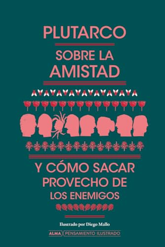 Libro SOBRE LA AMISTAD Y COMO SACAR PROVECHO DE LOS ENEMIGOS de PLUTARCO