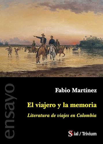 Libro EL VIAJERO Y LA MEMORIA de FABIO MARTINEZ