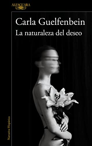 Libro LA NATURALEZA DEL DESEO de CARLA GUELFENBEIN
