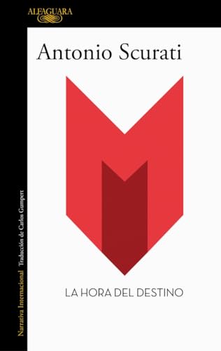 Libro LA HORA DEL DESTINO de ANTONIO SCURATI