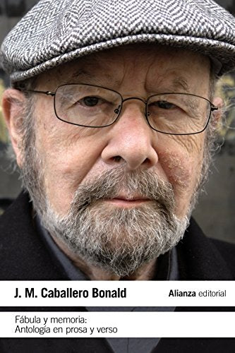 Libro FABULA Y MEMORIA: ANTOLOGIA POETICA EN VERSO Y PROSA de JOSE MANUEL CABALLERO BONALD