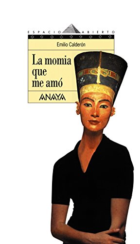 Libro LA MOMIA QUE ME AMO de EMILIO CALDERON