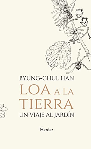 Libro LOA A LA TIERRA UN VIAJE AL JARDIN de BYUNG-CHUL HAN