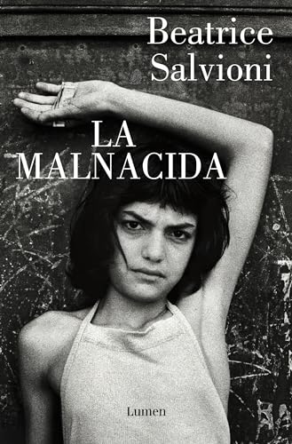 Libro LA MALNACIDA de BEATRICE SALVIONI