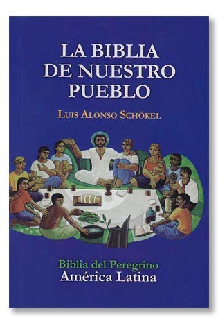 Libro BIBLIA DE NUESTRO PUEBLO RUSTICA EL PEREGRINO de LUIS A SCHOKEL