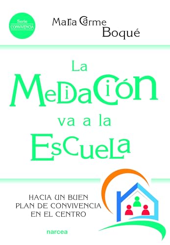 Libro LA MEDIACION VA A LA ESCUELA de MARIA CARME BOQUE