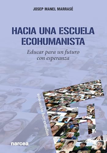 Libro Hacia Una Escuela Ecohumanista Educar Para Un Futuro Con Esperanza