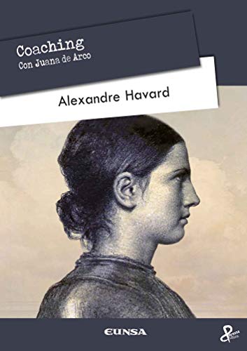 Libro COACHING CON JUANA DE ARCO de ALEXANDRE HAVARD