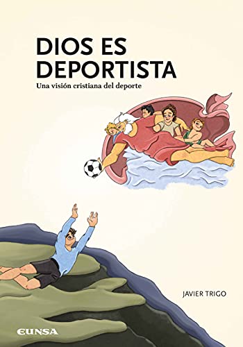 Libro DIOS ES DEPORTISTA UNA VISION CRISTIANA DEL DEPORTE de JAVIER TRIGO