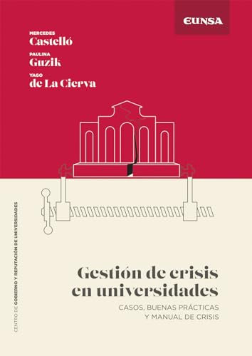 Libro GESTION DE CRISIS EN UNIVERSIDADES CASOS BUENAS PRACTICAS Y MANUAL DE CRISIS de VARIOS
