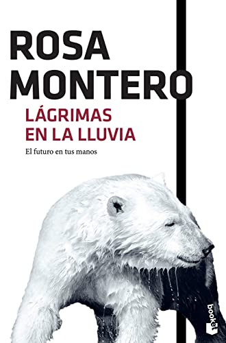 Libro LAGRIMAS EN LA LLUVIA de ROSA MONTERO