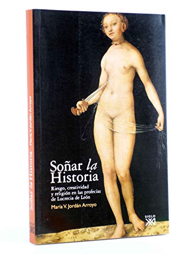 Libro SONAR LA HISTORIA de MARIA JORDAN ARROYO