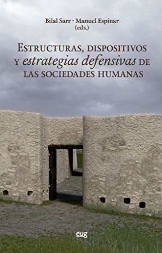 Libro ESTRUCTURAS DISPOSITIVOS Y ESTRATEGIAS DEFENSIVAS DE LAS SOCIEDADES HUMANAS de BILAL SARR