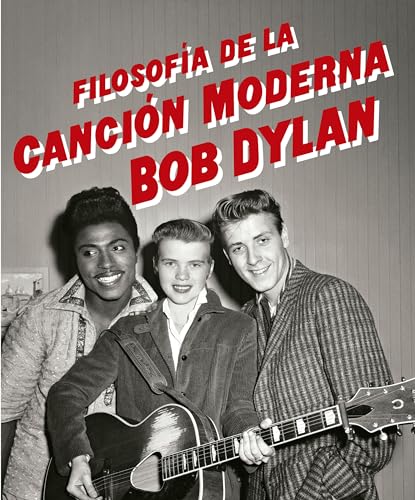Libro FILOSOGIA DE LA CANCION MODERNA de BOB DYLAN