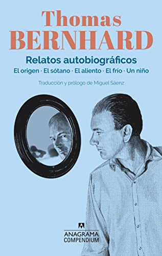 Libro RELATOS AUTOBIOGRAFICOS THOMAS BERNHARD de THOMAS BERNHARD