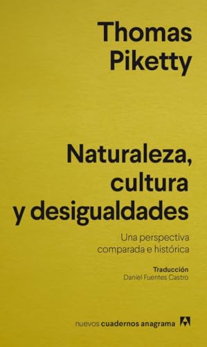 Libro NATURALEZA CULTURA Y DESIGUALDADES de THOMAAS PIKETTY