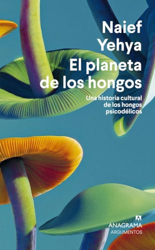 Libro EL PLANETA DE LOS HONGOS de NAIEF YEHYA