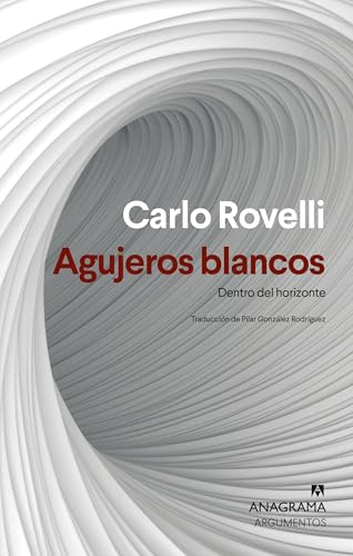 Libro AGUJEROS BLANCOS DENTRO DEL HORIZONTE de CARLOS ROVELLI