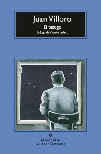 Libro EL TESTIGO de JUAN VILLORO