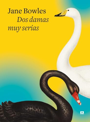 Libro DOS DAMAS MUY SERIAS de JANE BOWLES