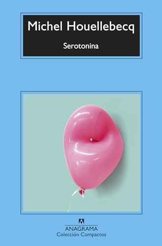 Libro SEROTONINA de MICHEL HOULLEBECQ